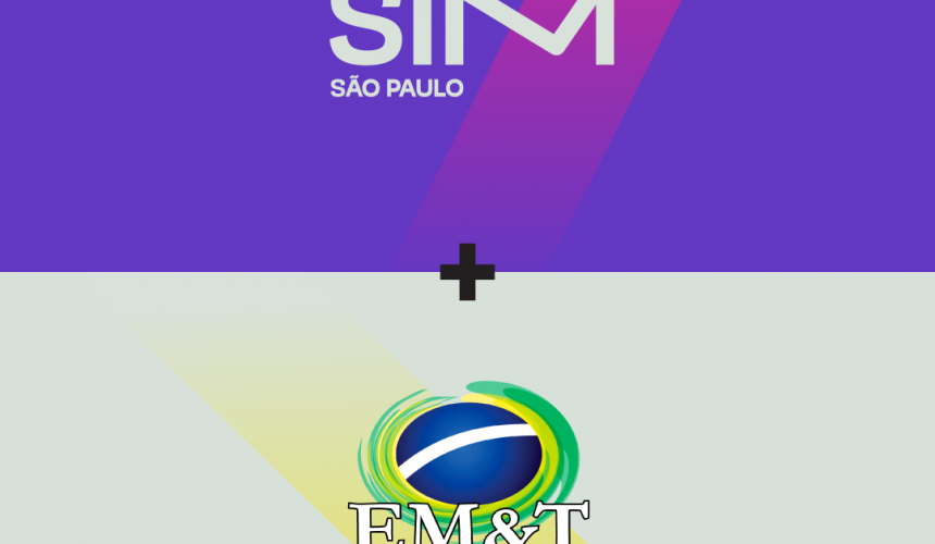 Parceria EM&T + SIM São Paulo 2018: Desconto para alunos e professores Parceria EM&T + SIM São Paulo 2018: Desconto para alunos e professores