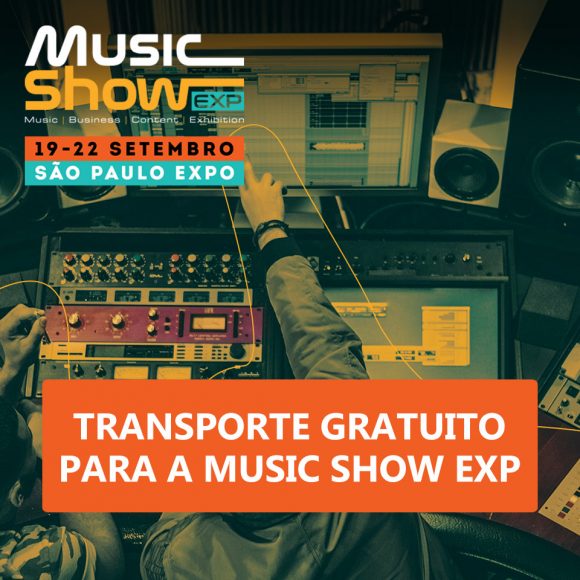 Transporte gratuito para a Music Show 2019 Transporte gratuito para a Music Show 2019