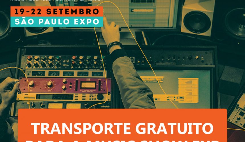 Transporte gratuito para a Music Show 2019 Transporte gratuito para a Music Show 2019